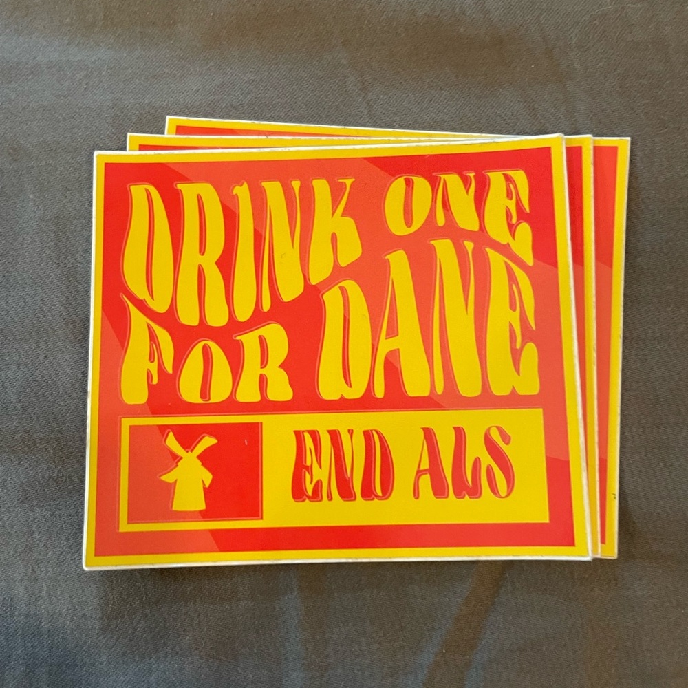 2020 DRINK ONE FOR DANE STICKER